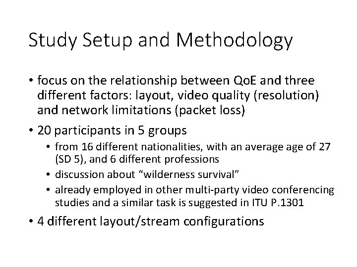Study Setup and Methodology • focus on the relationship between Qo. E and three Study Setup and Methodology • focus on the relationship between Qo. E and three