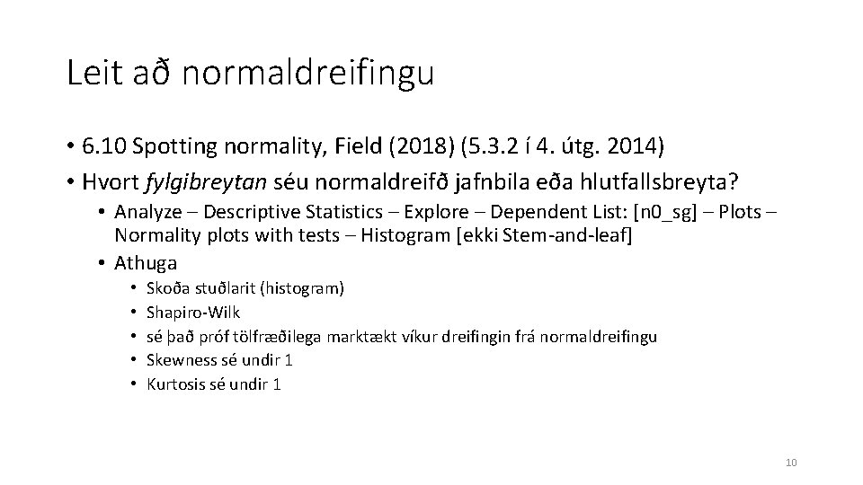 Leit að normaldreifingu • 6. 10 Spotting normality, Field (2018) (5. 3. 2 í