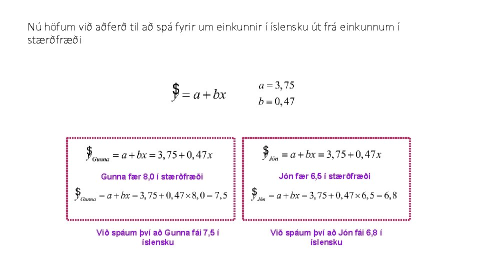 Nú höfum við aðferð til að spá fyrir um einkunnir í íslensku út frá