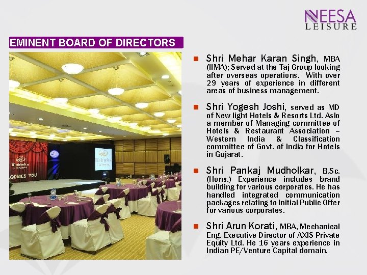 EMINENT BOARD OF DIRECTORS Shri Mehar Karan Singh, Shri Yogesh Joshi, Shri Pankaj Mudholkar,