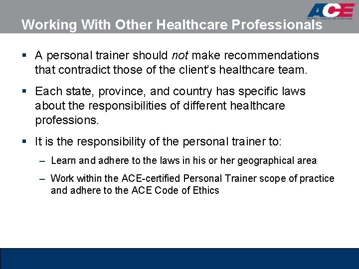 Working With Other Healthcare Professionals § A personal trainer should not make recommendations that Working With Other Healthcare Professionals § A personal trainer should not make recommendations that