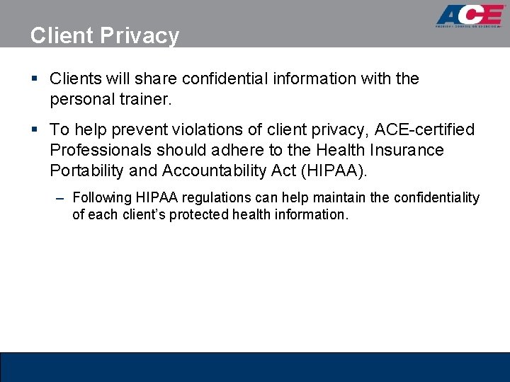 Client Privacy § Clients will share confidential information with the personal trainer. § To Client Privacy § Clients will share confidential information with the personal trainer. § To