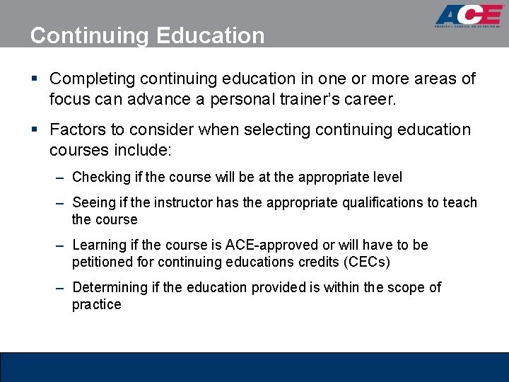 Continuing Education § Completing continuing education in one or more areas of focus can Continuing Education § Completing continuing education in one or more areas of focus can