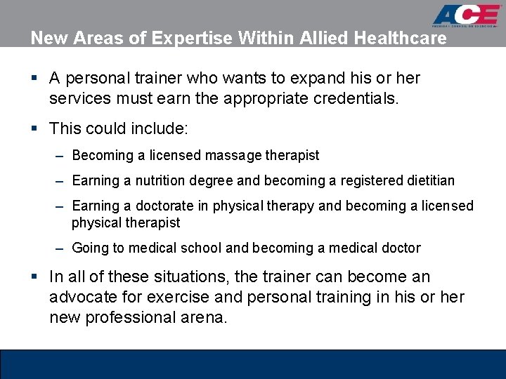 New Areas of Expertise Within Allied Healthcare § A personal trainer who wants to New Areas of Expertise Within Allied Healthcare § A personal trainer who wants to