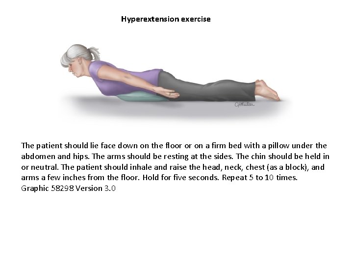 Hyperextension exercise The patient should lie face down on the floor or on a