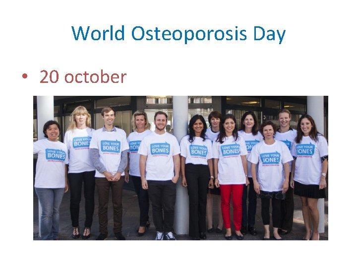 World Osteoporosis Day • 20 october 