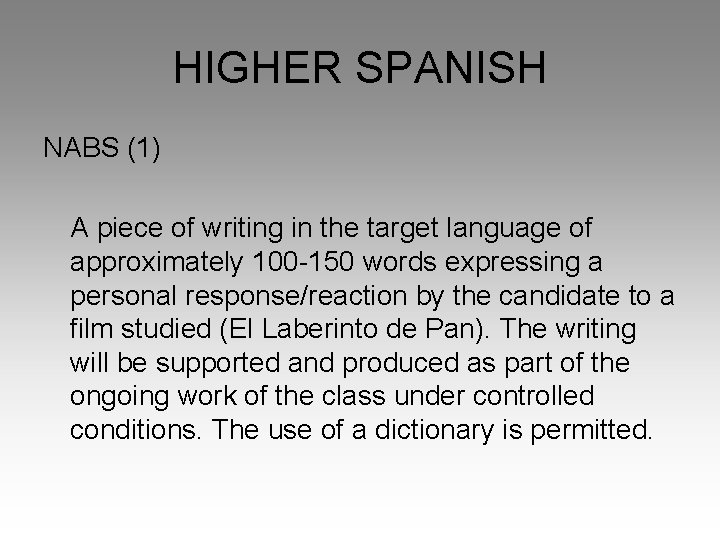 HIGHER SPANISH NABS (1) A piece of writing in the target language of approximately