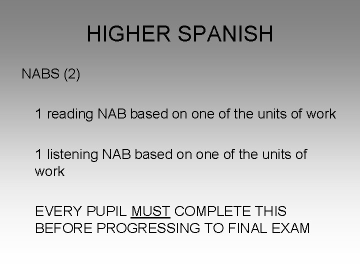 HIGHER SPANISH NABS (2) 1 reading NAB based on one of the units of