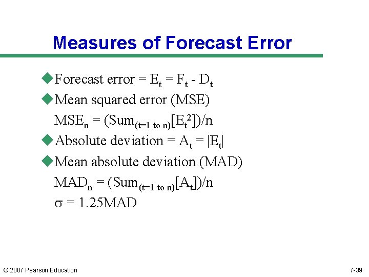 Measures of Forecast Error u. Forecast error = Et = Ft - Dt u.