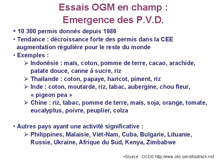 Essais OGM en champ : Emergence des P. V. D. • 10 300 permis