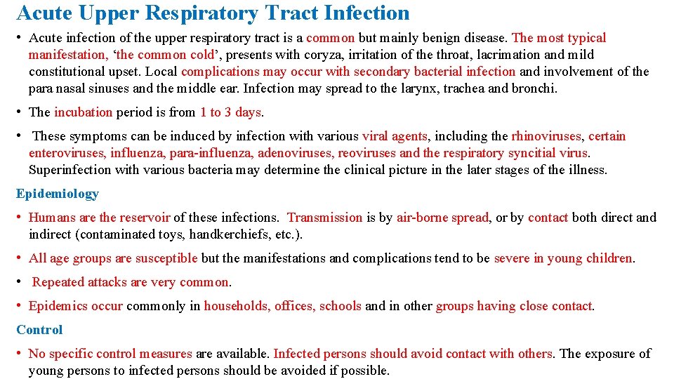 Acute Upper Respiratory Tract Infection • Acute infection of the upper respiratory tract is