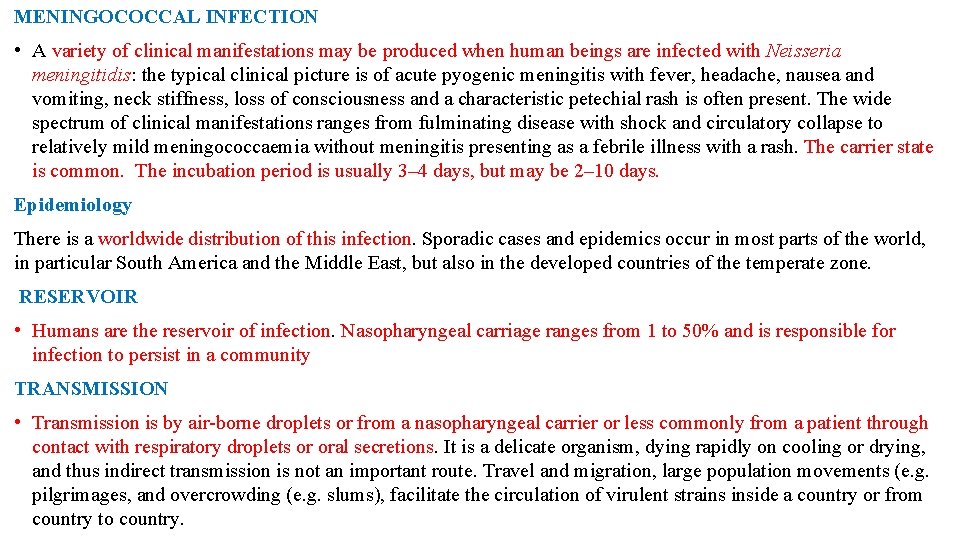 MENINGOCOCCAL INFECTION • A variety of clinical manifestations may be produced when human beings