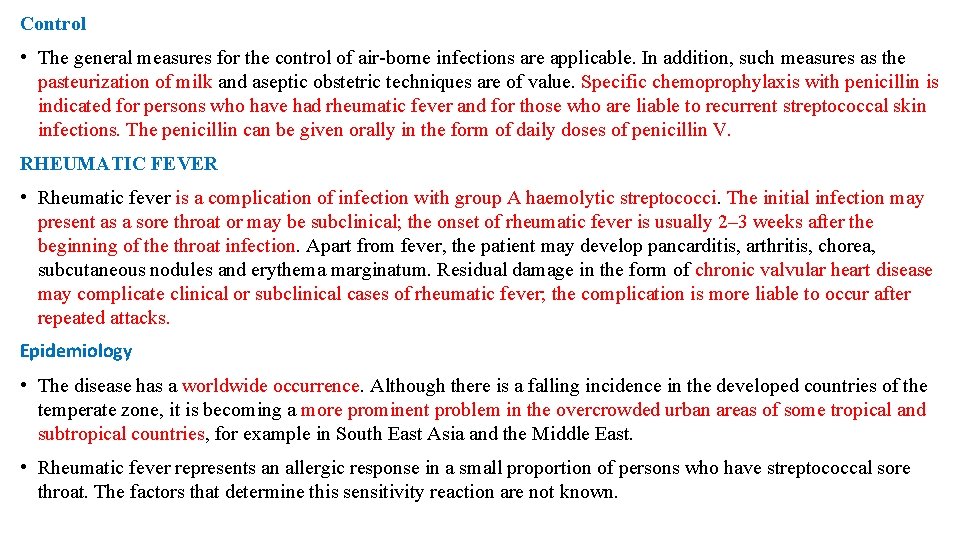 Control • The general measures for the control of air-borne infections are applicable. In