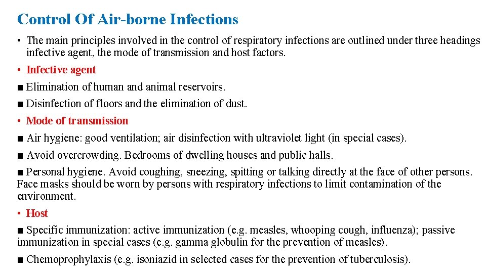 Control Of Air-borne Infections • The main principles involved in the control of respiratory