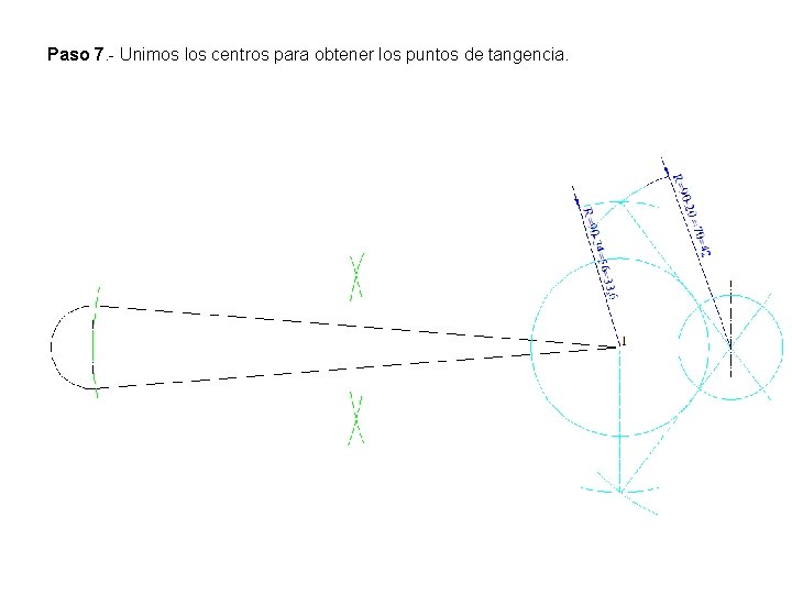 Paso 7. - Unimos los centros para obtener los puntos de tangencia. 