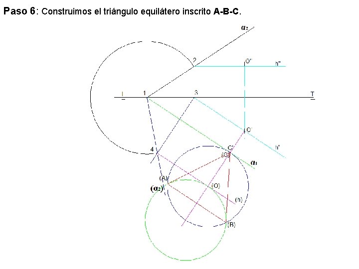 Paso 6: Construimos el triángulo equilátero inscrito A-B-C. 