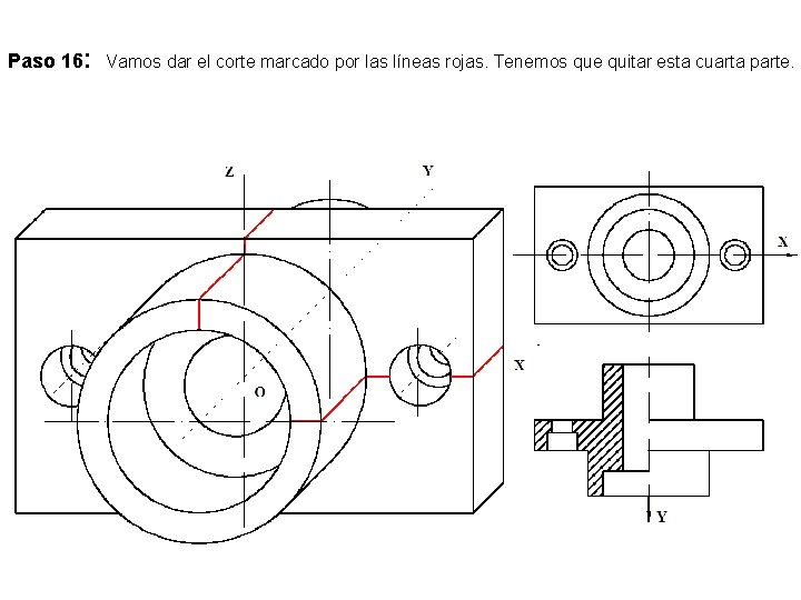 Paso 16: Vamos dar el corte marcado por las líneas rojas. Tenemos que quitar