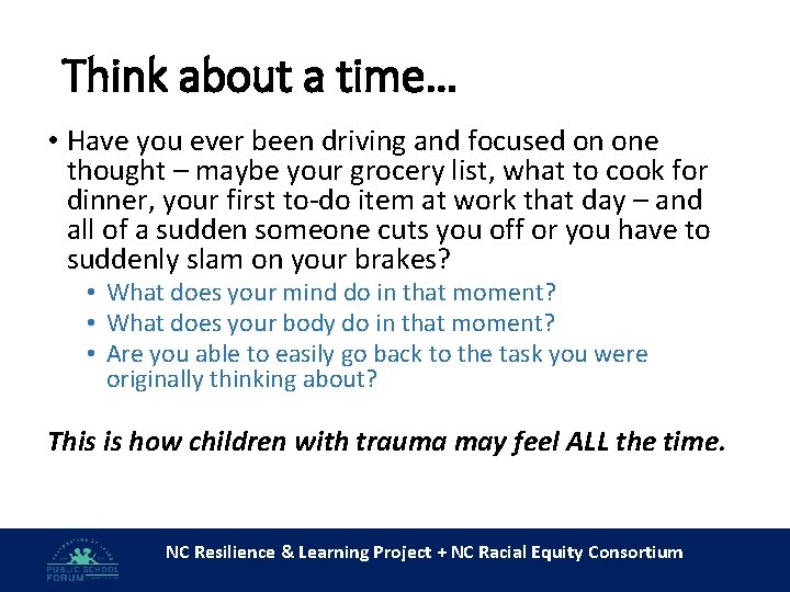 Think about a time… • Have you ever been driving and focused on one Think about a time… • Have you ever been driving and focused on one