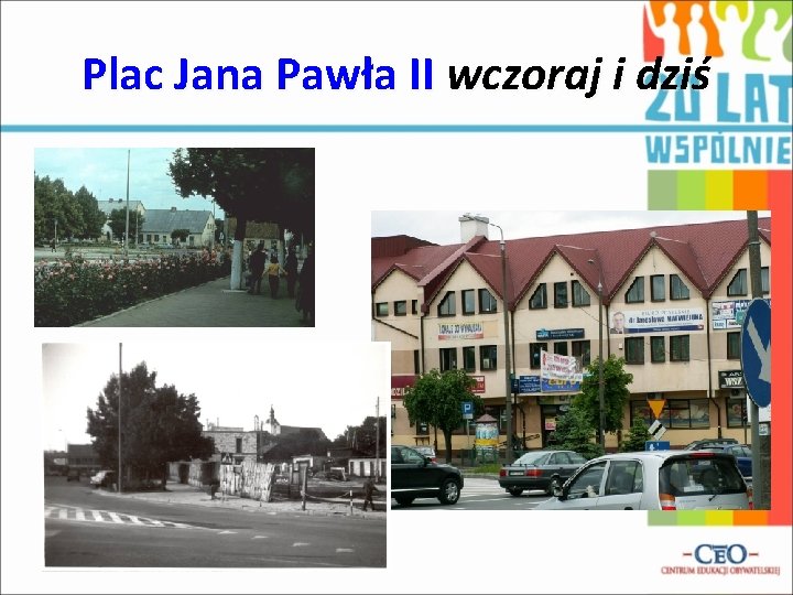 Plac Jana Pawła II wczoraj i dziś 