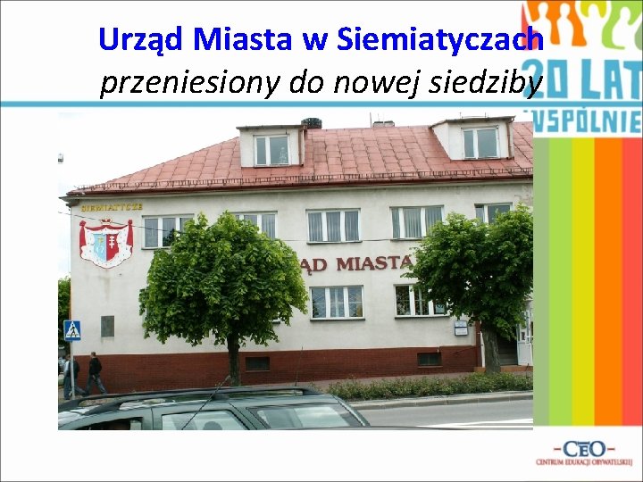 Urząd Miasta w Siemiatyczach przeniesiony do nowej siedziby 