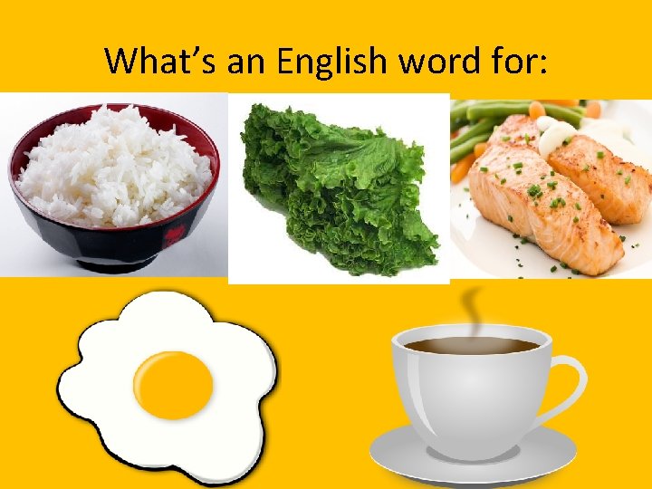 What’s an English word for: 