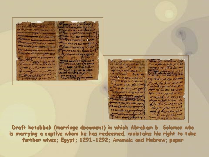 Draft ketubbah (marriage document) in which Abraham b. Solomon who is marrying a captive