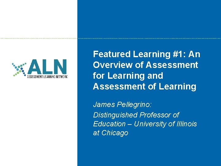 Featured Learning #1: An Overview of Assessment for Learning and Assessment of Learning James