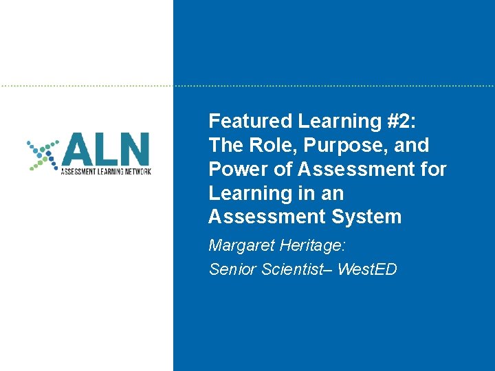 Featured Learning #2: The Role, Purpose, and Power of Assessment for Learning in an