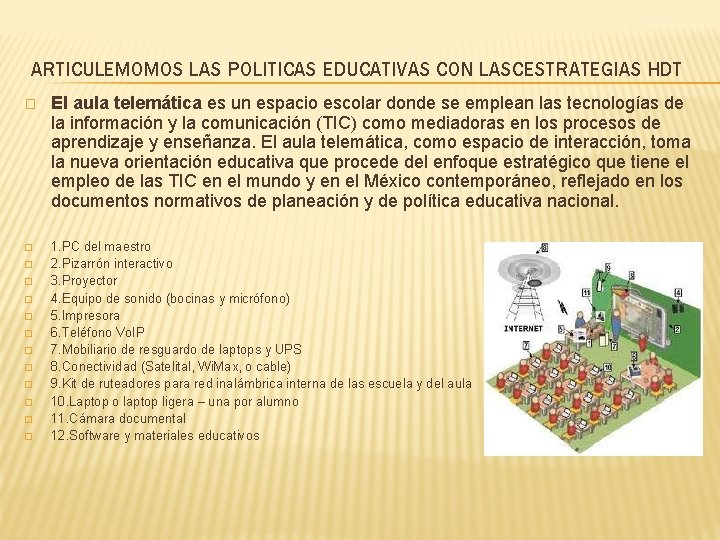 ARTICULEMOMOS LAS POLITICAS EDUCATIVAS CON LASCESTRATEGIAS HDT � � � � El aula telemática