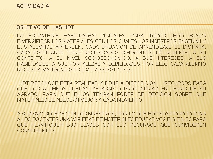 ACTIVIDAD 4 OBJETIVO DE LAS HDT � LA ESTRATEGIA HABILIDADES DIGITALES PARA TODOS (HDT)