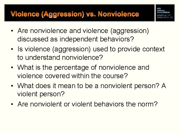  • Are nonviolence and violence (aggression) discussed as independent behaviors? • Is violence