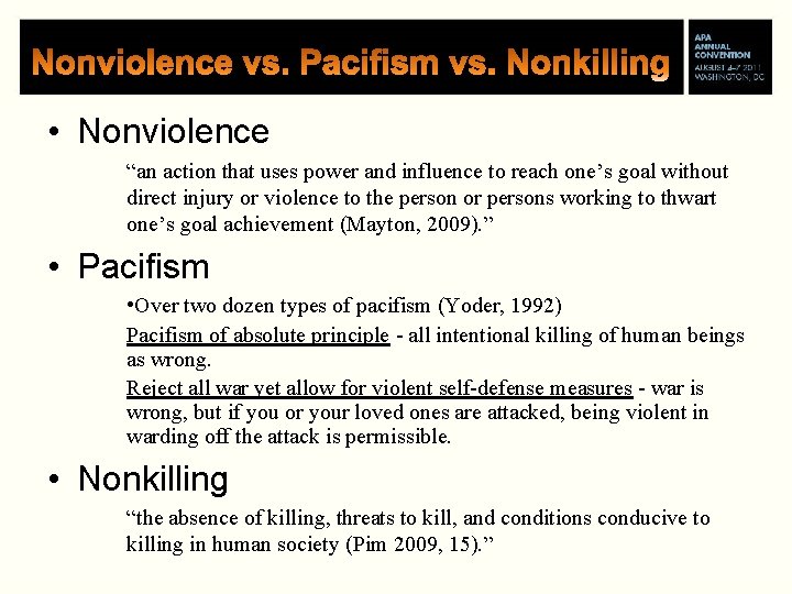  • Nonviolence “an action that uses power and influence to reach one’s goal