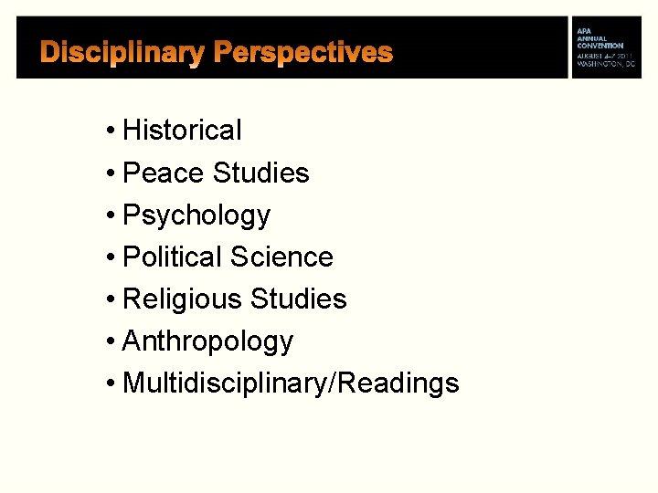  • Historical • Peace Studies • Psychology • Political Science • Religious Studies