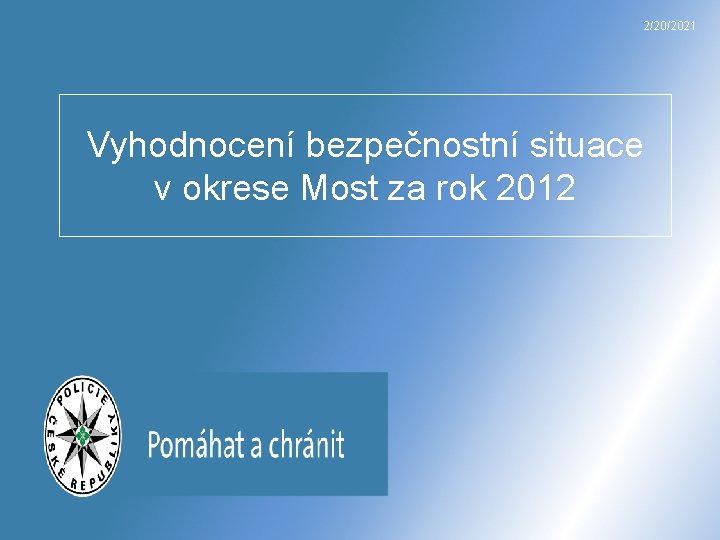 2/20/2021 Vyhodnocení bezpečnostní situace v okrese Most za rok 2012 