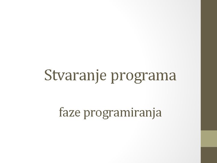 Stvaranje programa faze programiranja 