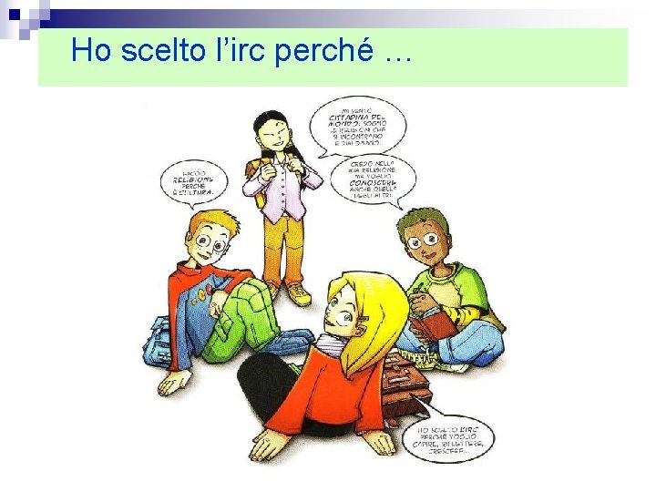 Ho scelto l’irc perché … 