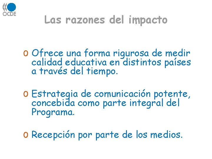 Las razones del impacto 0 Ofrece una forma rigurosa de medir calidad educativa en Las razones del impacto 0 Ofrece una forma rigurosa de medir calidad educativa en