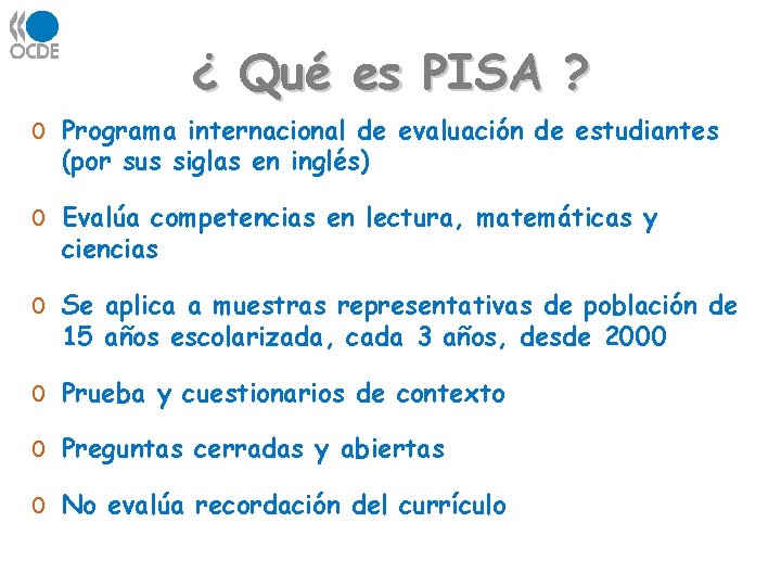 ¿ Qué es PISA ? 0 Programa internacional de evaluación de estudiantes (por sus ¿ Qué es PISA ? 0 Programa internacional de evaluación de estudiantes (por sus
