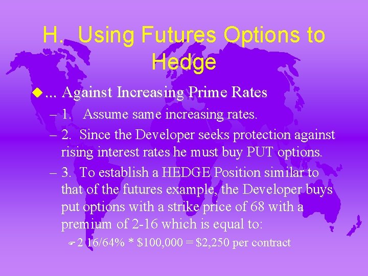 H. Using Futures Options to Hedge u. . . Against Increasing Prime Rates –