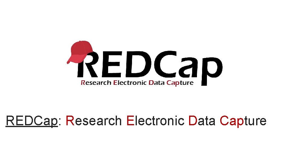 REDCap: Research Electronic Data Capture 