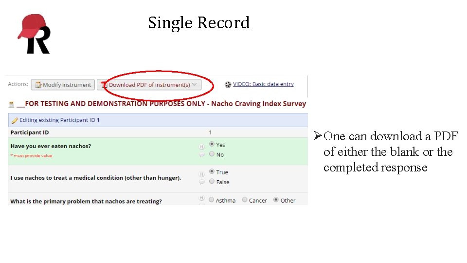 Single Record ØOne can download a PDF of either the blank or the completed