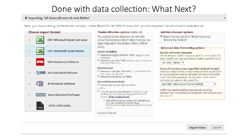 Done with data collection: What Next? 