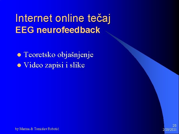 Internet online tečaj EEG neurofeedback Teoretsko objašnjenje l Video zapisi i slike l by