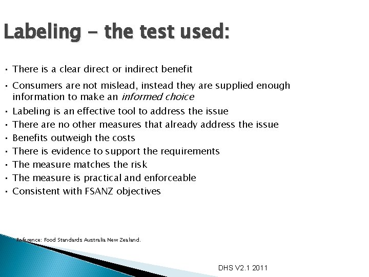 Labeling - the test used: • There is a clear direct or indirect benefit