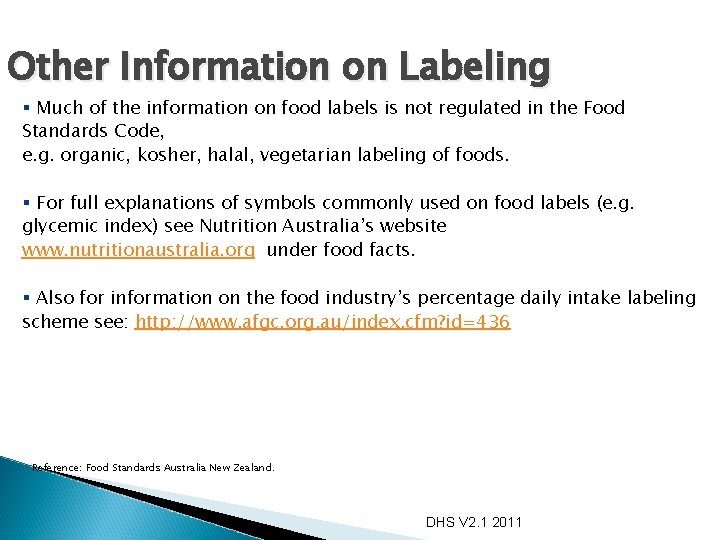 Other Information on Labeling § Much of the information on food labels is not