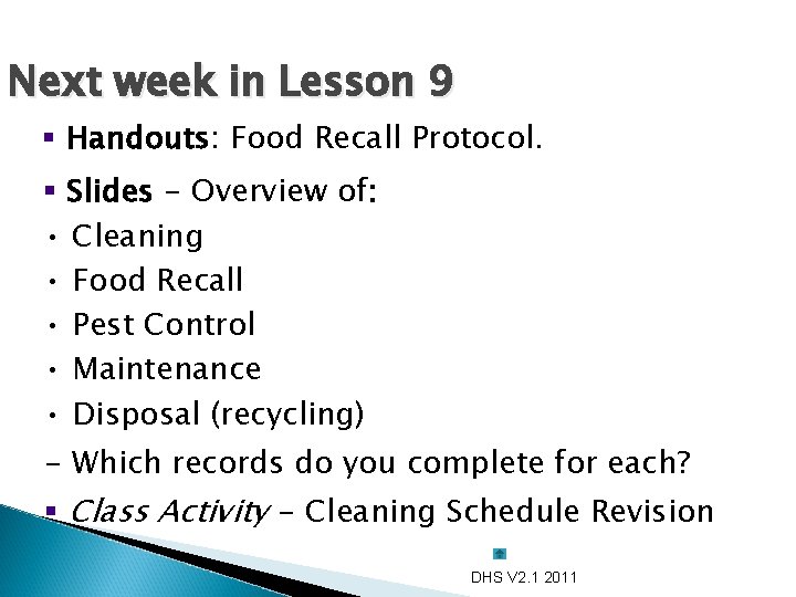 Next week in Lesson 9 § Handouts: Food Recall Protocol. § Slides - Overview