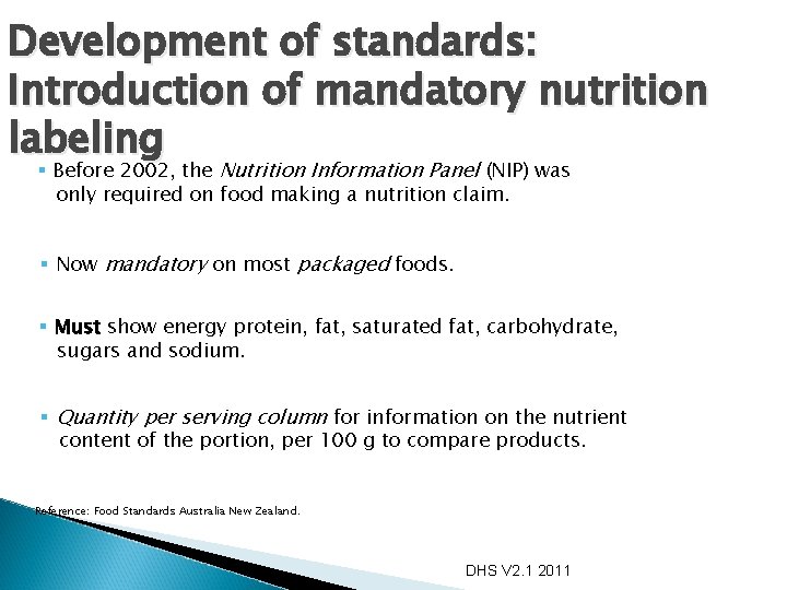 Development of standards: Introduction of mandatory nutrition labeling § Before 2002, the Nutrition Information