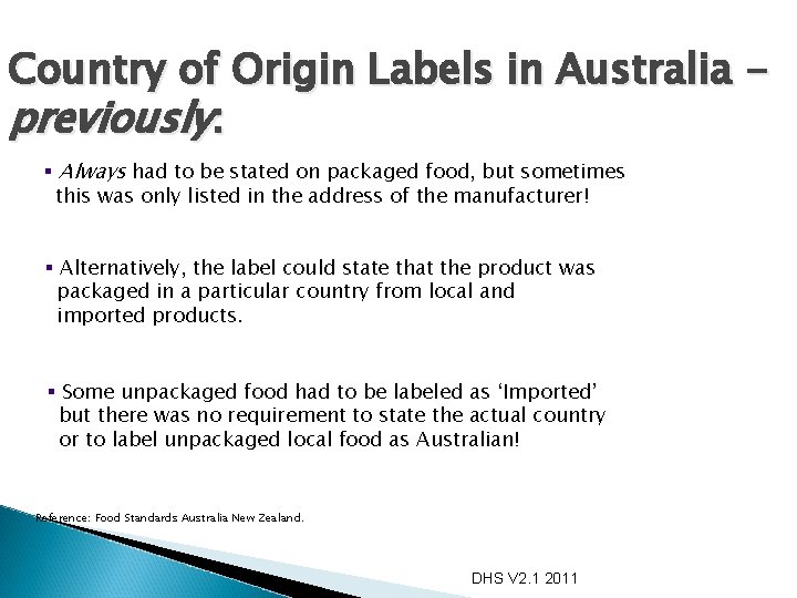 Country of Origin Labels in Australia previously: § Always had to be stated on