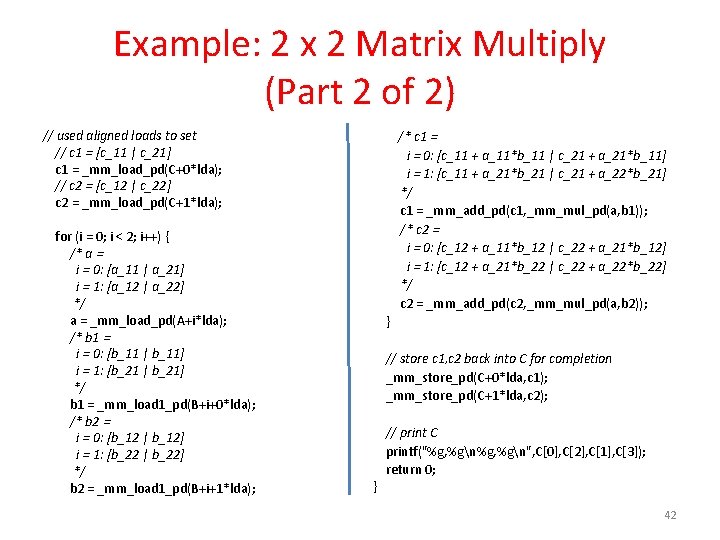 Example: 2 x 2 Matrix Multiply (Part 2 of 2) // used aligned loads