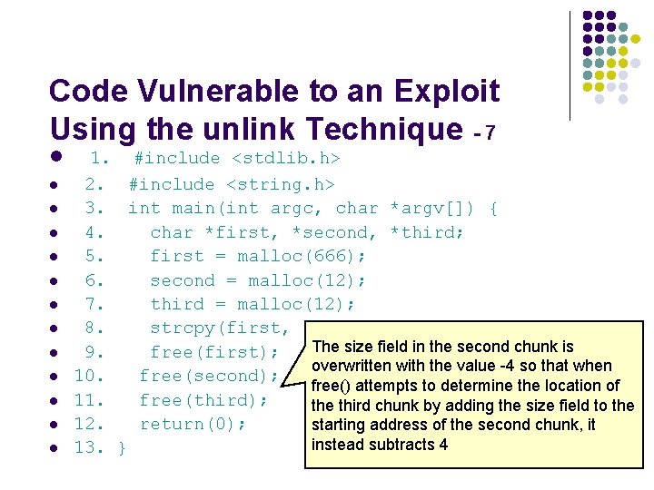 Code Vulnerable to an Exploit Using the unlink Technique - 7 l 1. #include